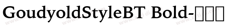 GoudyoldStyleBT Bold字体转换